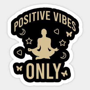 Positive vibes only Sticker